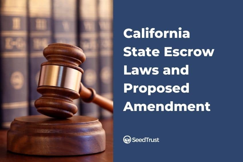 California State Escrow Laws and Proposed Amendment SeedTrust Surrogacy Escrow Services